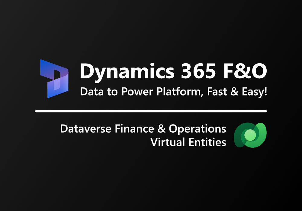 Fast & Easy way to connect Dynamics 365 Finance & Operations data to Power Apps