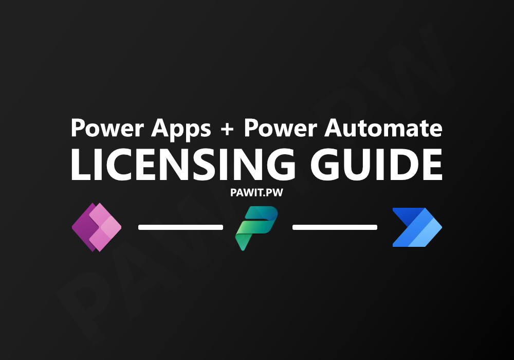 (Almost) Complete guide | Power Apps & Power Automate License (Dec 2022)